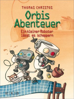 cover image of Orbis Abenteuer – Ein kleiner Roboter lässt es scheppern